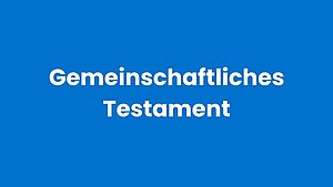 Vorschaubild Gemeinschaftliches Testament